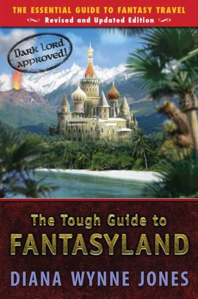 The Tough Guide to Fantasyland: The Essential Guide to Fantasy Travel cover