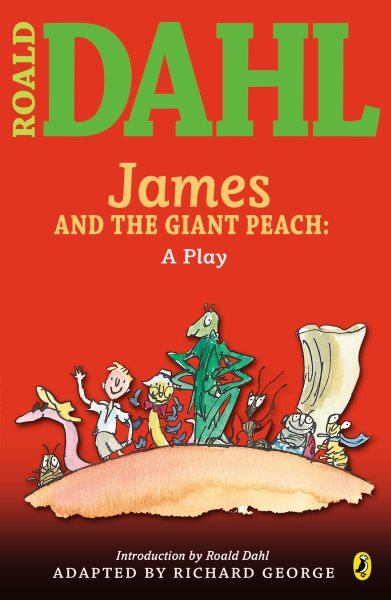 James and the Giant Peach: a Play (Roald Dahl's Classroom Plays) cover