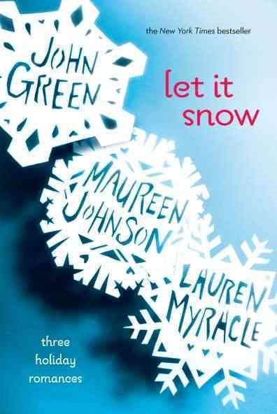 Let It Snow: Three Holiday Romances cover