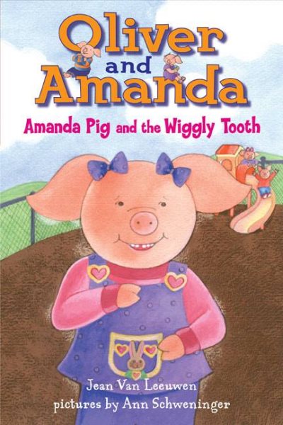 Amanda Pig and the Wiggly Tooth (Oliver and Amanda) cover
