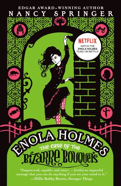 Enola Holmes: The Case of the Bizarre Bouquets (An Enola Holmes Mystery) cover