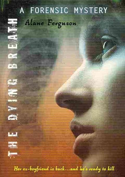 The Dying Breath: A Forensic Mystery cover