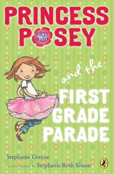 Princess Posey and the First Grade Parade: Book 1 (Princess Posey, First Grader)