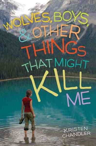 Wolves, Boys, and Other Things That Might Kill Me cover