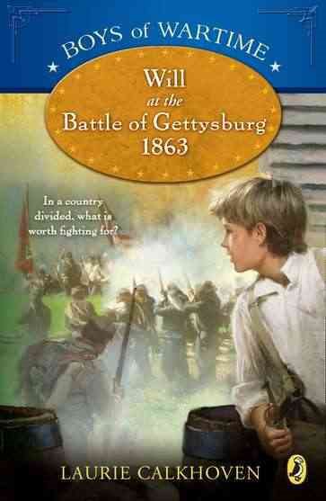 Boys of Wartime: Will at the Battle of Gettysburg cover