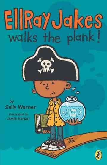 Ellray Jakes Walks the Plank  (EllRay Jakes, Book 3) cover