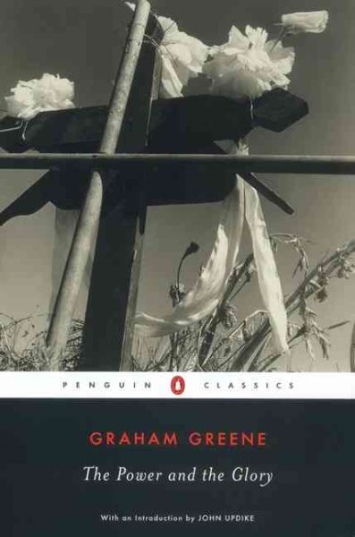 The Power and the Glory (Penguin Classics) cover