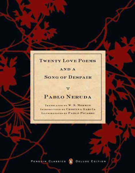 Veinte poemas de amor y una canción desesperada: (Edición Deluxe de Penguin Classics en dos idiomas) (Penguin Classics Deluxe Edition) cover