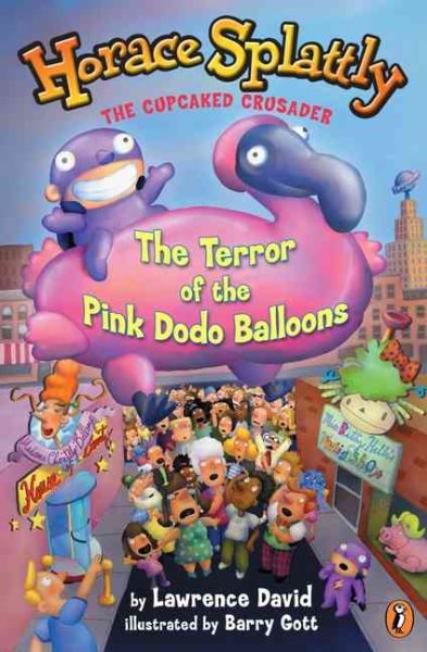 Horace Splattly #3: Terror of the Pink Dodo (Horace Splattly: The Cupcaked Crusader)