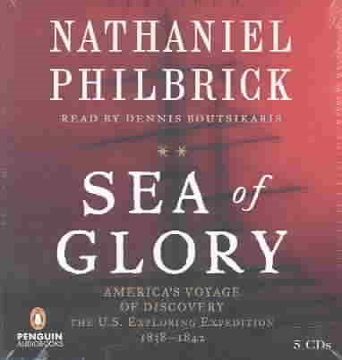 Sea of Glory: America's Voyage of Discovery, the U.S. Exploring Expedition, 1838-1842 cover