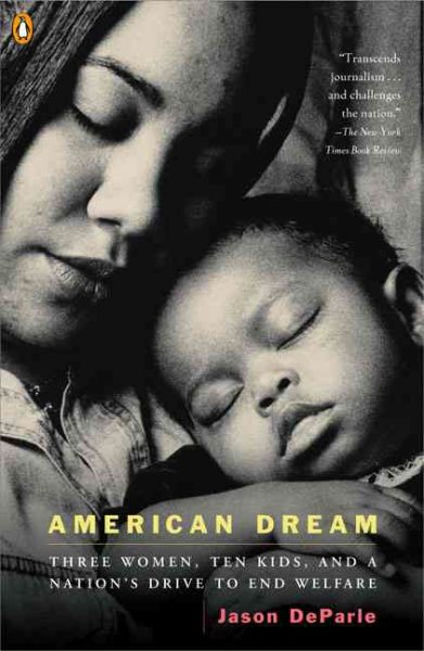 American Dream: Three Women, Ten Kids, and a Nation's Drive to End Welfare cover