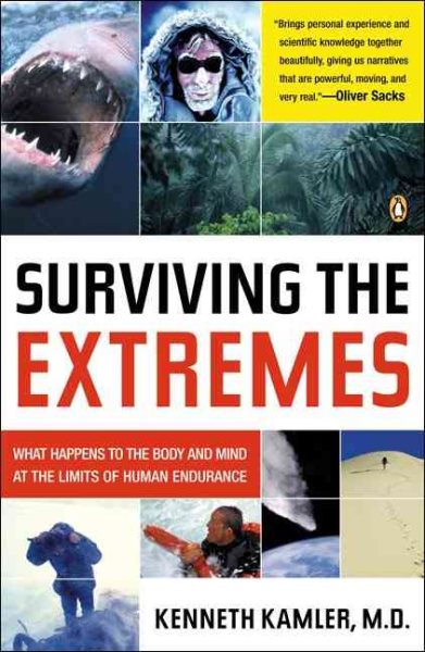 Surviving the Extremes: What Happens to the Body and Mind at the Limits of Human Endurance cover