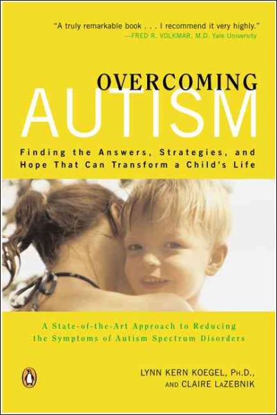 Overcoming Autism: Finding the Answers, Strategies, and Hope That Can Transform a cover