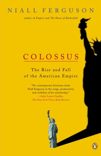 Colossus: The Rise and Fall of the American Empire cover