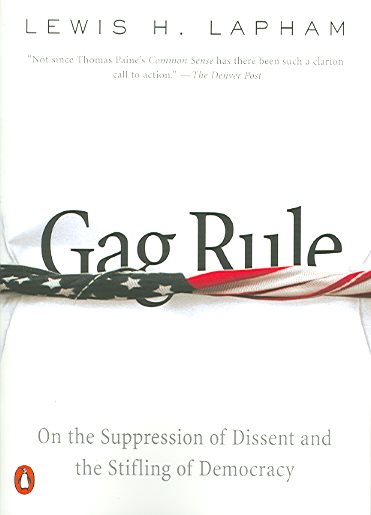 Gag Rule: On the Suppression of Dissent and the Stifling of Democracy cover