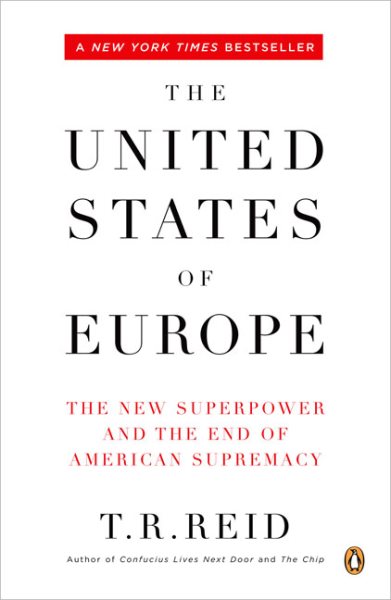 The United States of Europe: The New Superpower and the End of American Supremacy cover