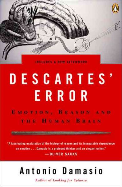 Descartes' Error: Emotion, Reason, and the Human Brain cover