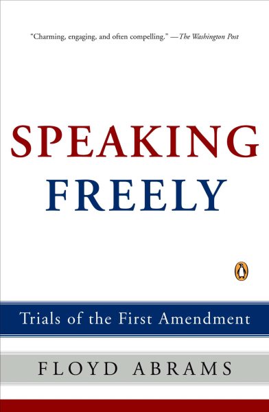 Speaking Freely: Trials of the First Amendment cover