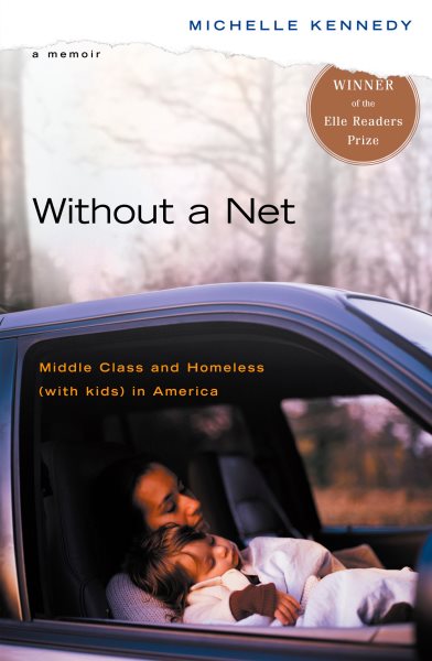 Without a Net: Middle Class and Homeless (with Kids) in America cover