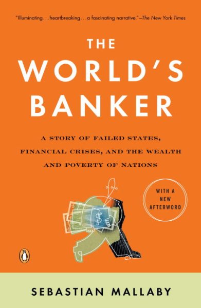 The World's Banker: A Story of Failed States, Financial Crises, and the Wealth and Poverty of Nations (Council on Foreign Relations Books (Penguin Press)) cover