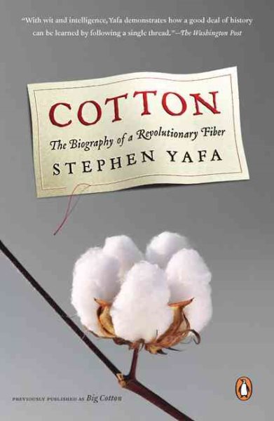 Cotton: The Biography of a Revolutionary Fiber cover
