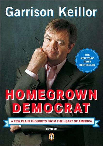 Homegrown Democrat: A Few Plain Thoughts from the Heart of America cover