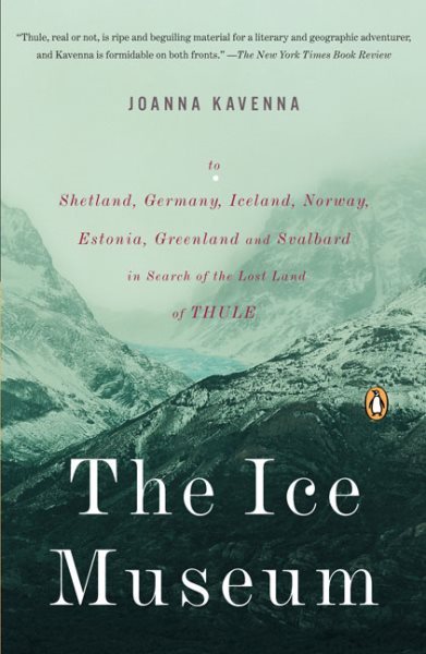 The Ice Museum: In Search of the Lost Land of Thule cover