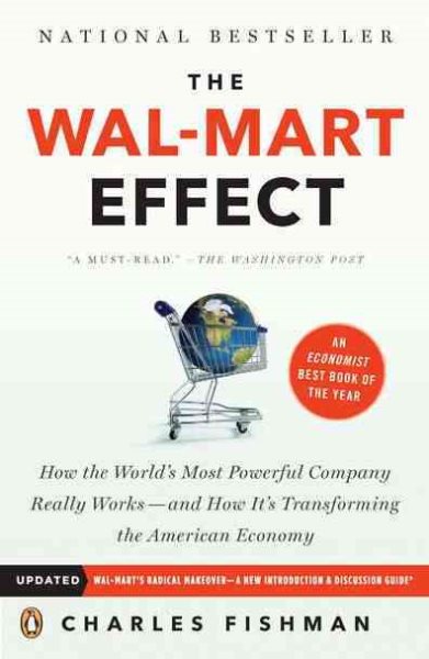The Wal-Mart Effect: How the World's Most Powerful Company Really Works--and HowIt's Transforming the American Economy cover