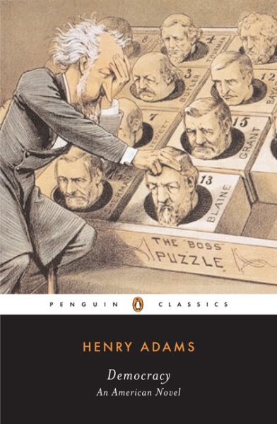 Democracy: An American Novel (Penguin Classics)
