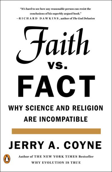 Faith Versus Fact: Why Science and Religion Are Incompatible cover
