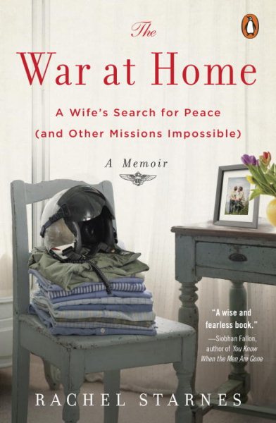 The War at Home: A Wife's Search for Peace (and Other Missions Impossible): A Memoir cover