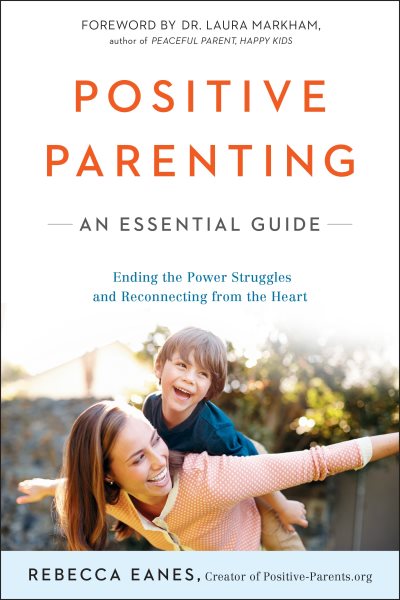 Positive Parenting: An Essential Guide (The Positive Parent Series) cover