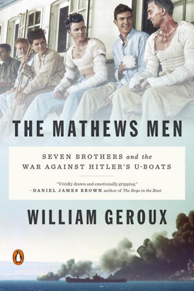 The Mathews Men: Seven Brothers and the War Against Hitler's U-boats cover