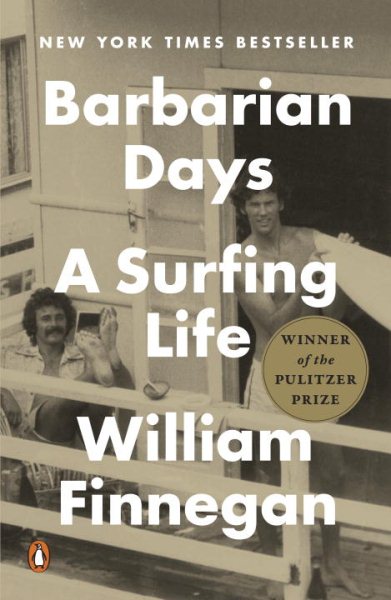 Barbarian Days: A Surfing Life cover