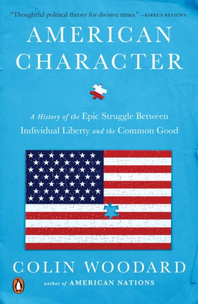 American Character: A History of the Epic Struggle Between Individual Liberty and the Common Good cover