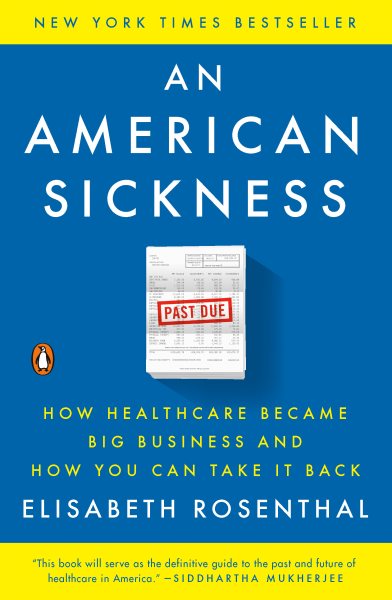 An American Sickness: How Healthcare Became Big Business and How You Can Take It Back cover