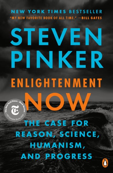 Enlightenment Now: The Case for Reason, Science, Humanism, and Progress cover