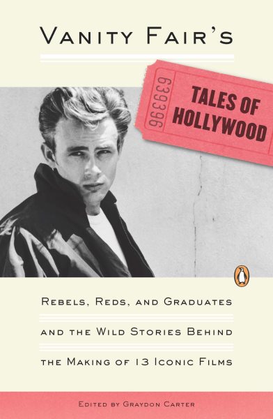 Vanity Fair's Tales of Hollywood: Rebels, Reds, and Graduates and the Wild Stories Behind the Making of 13 Iconic Films cover