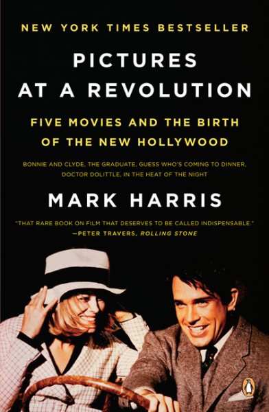 Pictures at a Revolution: Five Movies and the Birth of the New Hollywood cover