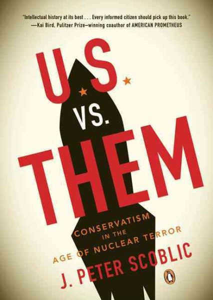 U.S. vs. Them: Conservatism in the Age of Nuclear Terror