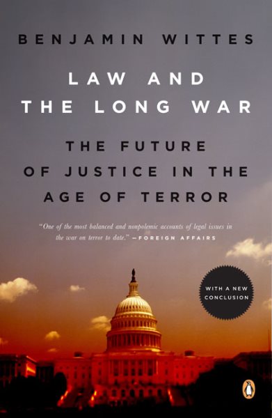 Law and the Long War: The Future of Justice in the Age of Terror cover