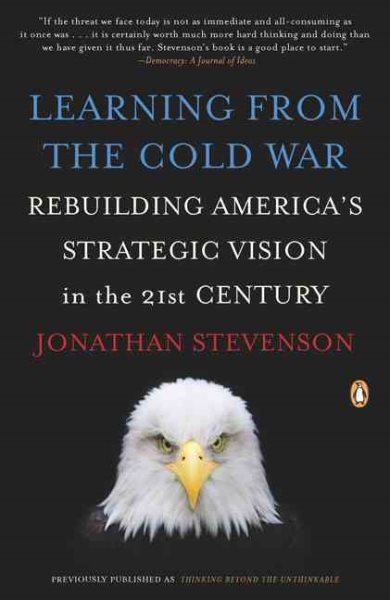Learning from the Cold War: Rebuilding America's Strategic Vision in the 21st Century cover