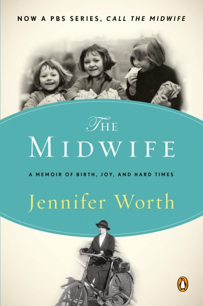The Midwife: A Memoir of Birth, Joy, and Hard Times (The Midwife Trilogy) cover