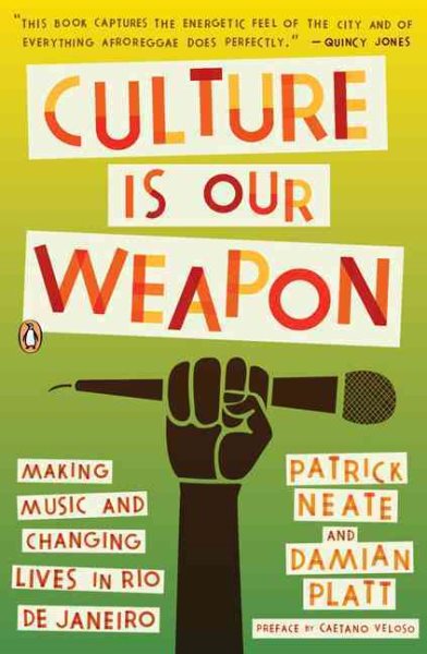 Culture Is Our Weapon: Making Music and Changing Lives in Rio de Janeiro cover
