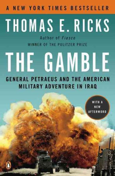 The Gamble: General Petraeus and the American Military Adventure in Iraq cover
