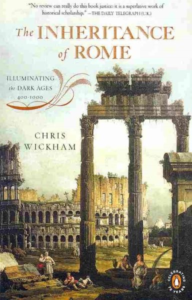 The Inheritance of Rome: Illuminating the Dark Ages 400-1000 (The Penguin History of Europe) cover