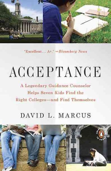 Acceptance: A Legendary Guidance Counselor Helps Seven Kids Find the Right Colleges--and Find Themselves cover