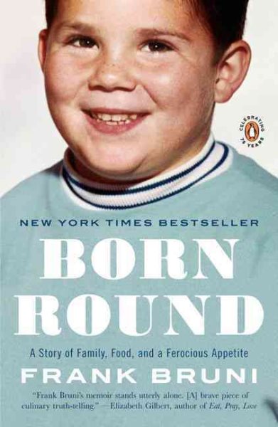 Born Round: A Story of Family, Food and a Ferocious Appetite cover