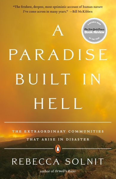 A Paradise Built in Hell: The Extraordinary Communities That Arise in Disaster cover