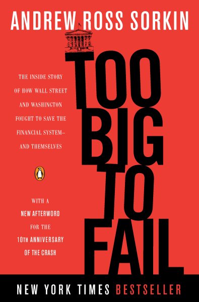 Too Big to Fail: The Inside Story of How Wall Street and Washington Fought to Save the Financial System--and Themselves cover